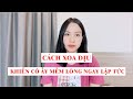 Cách xoa dịu và khiến cô ấy mềm lòng ngay