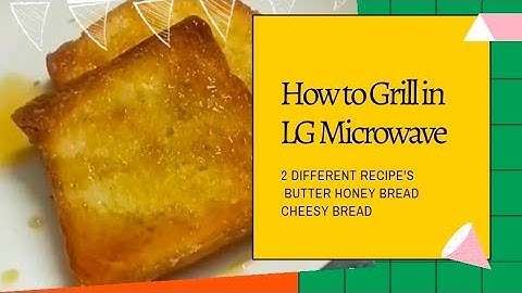 Easy and Simple Bread Toast in Lg oven /How to make Bread Toast in Grill mode in LG Microwave oven