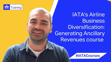 IATA Training | Airline Business Diversification: Generating Ancillary Revenues course