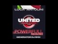 Capture de la vidéo Luca Antolini 'Powerfull Reloaded' (Generator Remix) Out Now On United Styles