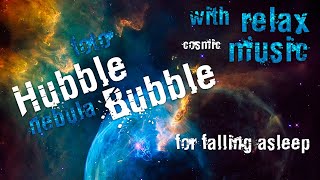 Foto Hubble - Nebula Bubble with relax cosmic music for falling asleep