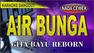 Karaoke dangdut Air bunga (nada cewek) - gita bayu reborn