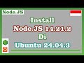 Install Node.JS 14.21.2 di Ubuntu 24.04.3