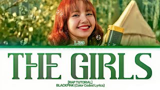 [RAP TUTORIAL] LISA 'THE GIRLS' RAP PART (Color Coded Lyrics Eng) | How To Rap 'THE GIRLS'