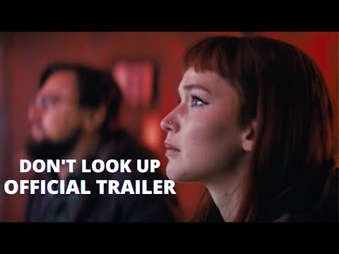 DON'T LOOK UP Official Teaser Trailer NEW 2021 Leanardo DeCaprio Jennifer Lawrence Timothee chalamat