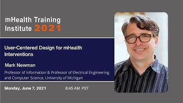 mHTI 2021 - User-Centered Design for mHealth Interventions with Dr. Mark Newman, Michigan (06-07-21)