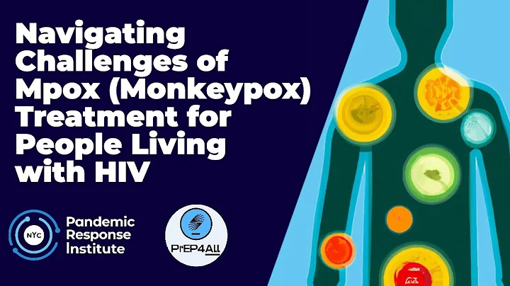 Navigating Challenges of Mpox (Monkeypox) Treatment for People Living with HIV