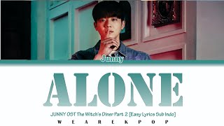 JUNNY (주니) - ALONE | The Witch's Diner OST Part 2  | Easy Lyrics/Sub Indo