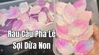 Rau Câu Pha Lê Sợi Dừa, Trong Veo Mát Lạnh, Giòn Sần Sật Cực Đã
