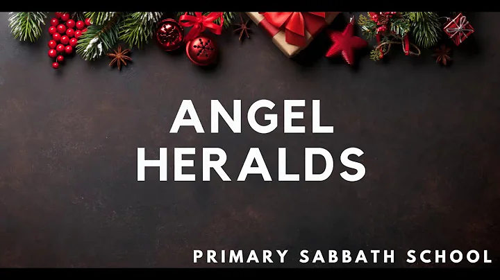 "Angel Heralds" Primary SS Lesson by Dr. Waldon