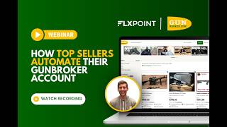 [Webinar] How Top Sellers Automate Their GunBroker Account