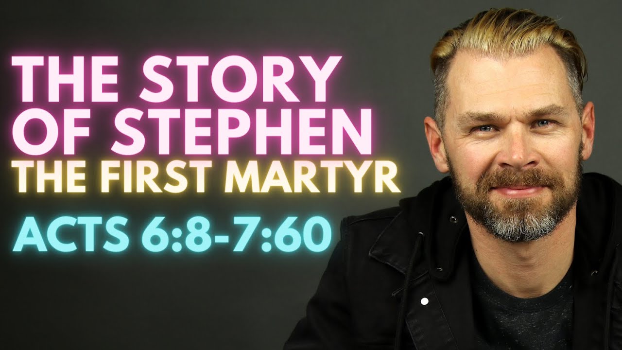 The Story of Stephen, The First Martyr | ACTS 6:8-7:60 - YouTube