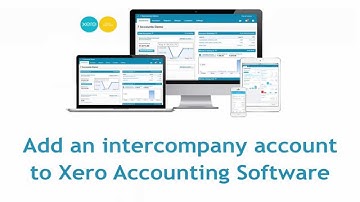 How to add a Xero intercompany account (Xero accounting software)