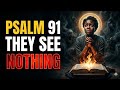 🙏 PSALM 91 + 35 + 109 | Remove Every Evil Watcher From Your Life 🔥