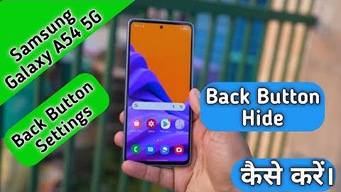 How To Hide Navigation Button in Samsung Galaxy A54 5G , Hide Back Button Setting in Samsung A54