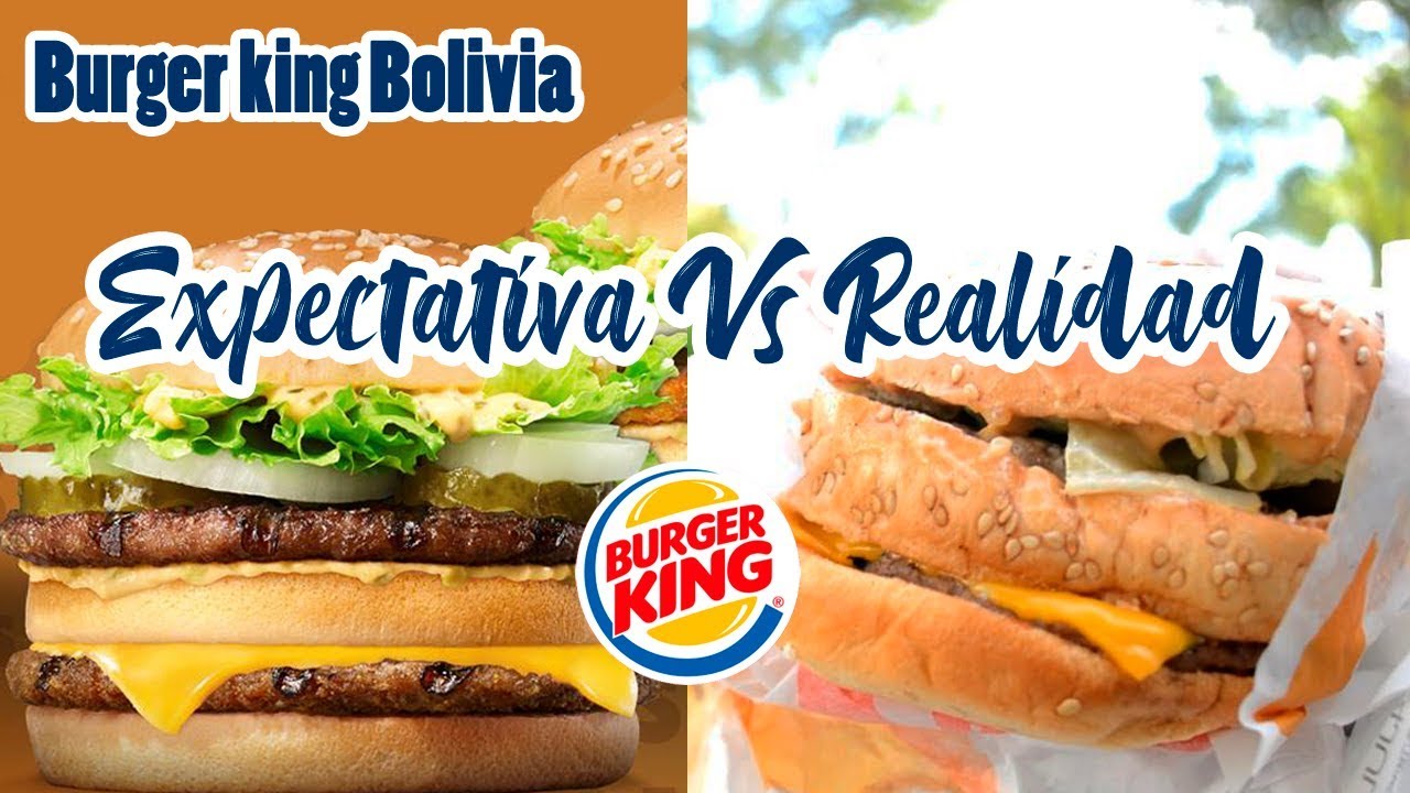 Expectativa Vs Realidad / Burger King Bolivia YouTube