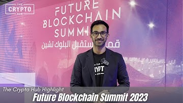 The Crypto Hub Highlight | Future Blockchain Summit 2023