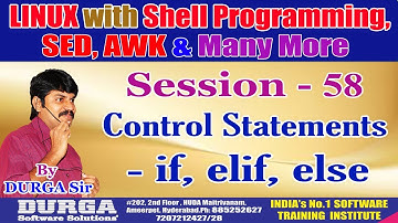 LINUX Classes || Session-58: Control Statements - if, elif, else || By DURGA Sir