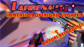 Larcenauts Immersion Overload! Manual Reloading new meta? - Oculus Quest 2
