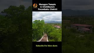 Malai Murugan Temple Chettikulam Perambalur Tamil Nadu