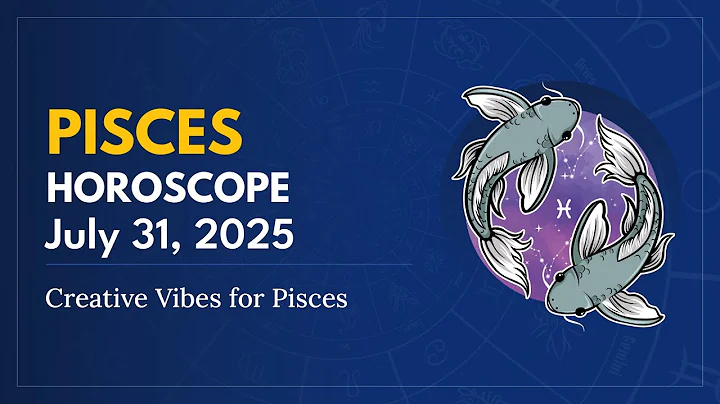 Daily PISCES Horoscope (July 31, 2025) ♓️ 🌟 Creative Vibes for Pisces