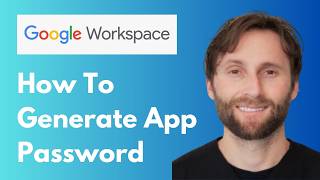 How to Generate App Password in Gmail Google Workspace [Full Guide 2026]