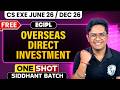 Overseas Direct Investment (ODI) | CS Executive June 2026 / Dec 2026 | One Shot | CS Debashish Sir