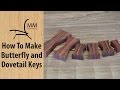 How to Make Butterfly / Dovetail Keys