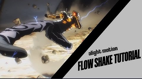 flow shake tutorial (alight motion)