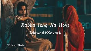 Rabba ishq na hove slowed down reverb project 5 edit by Vishuuu Thakur #trending #trend Thumb