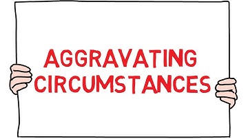 Intro - Aggravating Circumstances; Criminal Law Basics