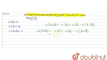 If A and B are two sets such that `n(A) =8, n(B)=11 and n(A cup B) =14` then find ` n(Acap B)`.