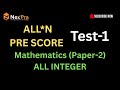 ⭐ ALLEN PRE SCORE Test-1 Paper-2 of Mathematics | Full Integer Section Discussion &amp; Solutions