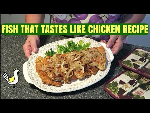 Fish That Tastes Like Chicken Recipe