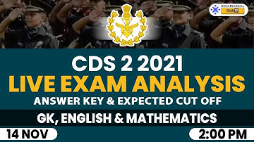 CDS 2 2021 Answer Key & Expected cut off || CDS 2 2021 Analysis || CDS 2 2021 14 Nov Exam Analysis