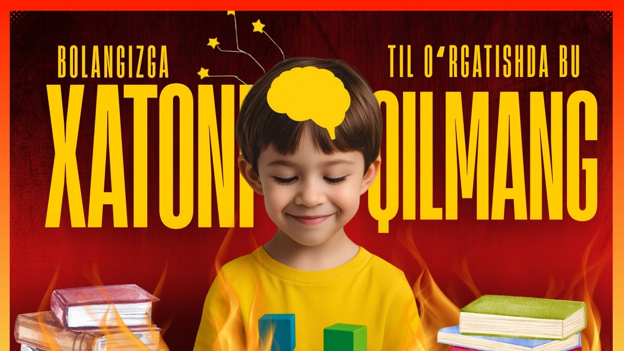 Bolaga til o`rgatishda TOP 7 XATOLIK va ularga amaliy yechimlar