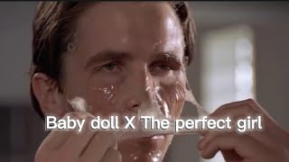 Patrick Bateman Edit Baby Doll X The perfect girl