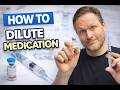 How to Properly Dilute a Medication
