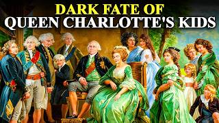 The Sickening Reality of Raising 15 Kids With a Mad Violent King - Queen Charlotte and Her 15 Heirs