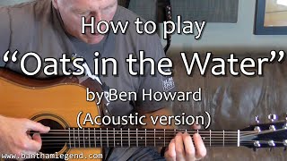 How to play Oats in the Water by Ben Howard - acoustic version