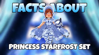 Princess Starfrost Sets Facts In Royale High.