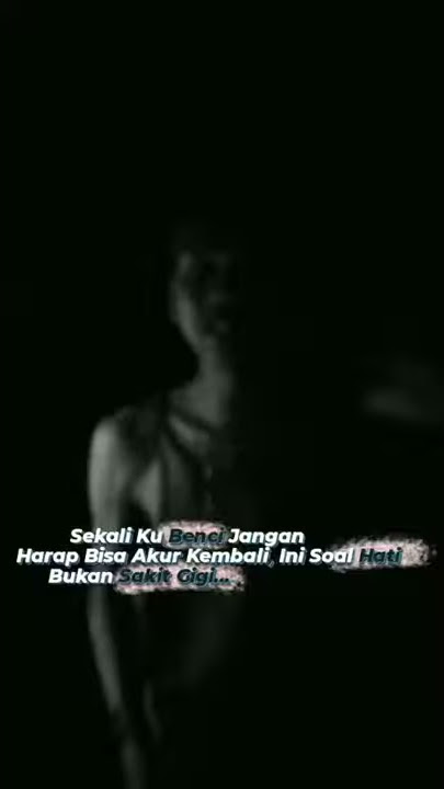 Sekali ku benci jangan harap bisa akur, ini soal HATI bukan SAKIT GIGI