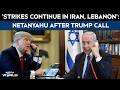 Donald Trump News | Netanyahu Speaks To Trump, Vows To Protect Israel Amid Strike Pause
