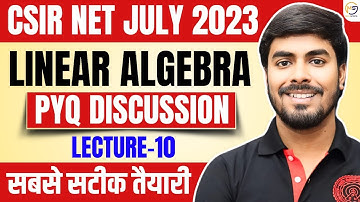 (10) Linear Algebra NET Dec./june 2023 PYQs Discussion by Parimal Sir (IIT Delhi) | Mathstats