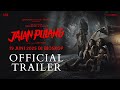 OFFICIAL TRAILER | JALAN PULANG