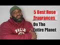 Top 5 Rose Fragrances on the entire Planet. Most complimented fragrances