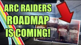 Arc Raiders Is Getting BIGGER! New ROADMAP Is Coming