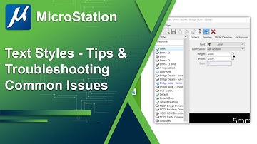 Text Styles - Tips & Troubleshooting Common Issues in MicroStation