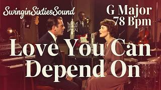 Love You Can Depend On 1960s Soul Duet Ballad    