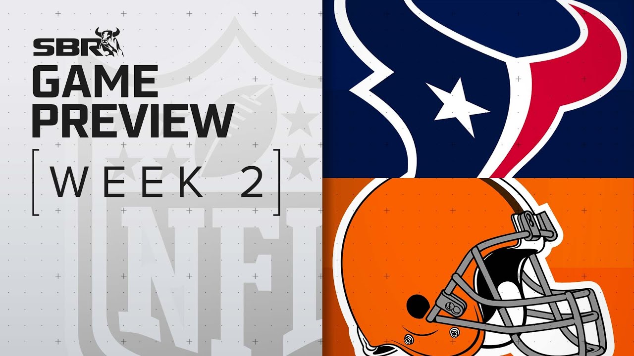 NFL Picks Week 2 Update Texans vs. Browns Odds and Preview YouTube